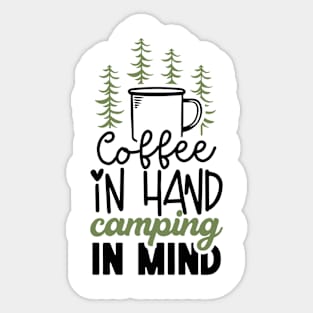 Coffee In Hand Camping In Mind | Campign And Coffee Design Sticker